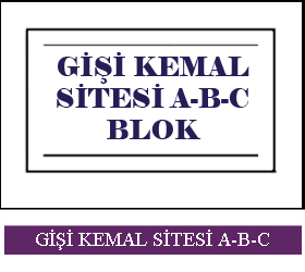 GİŞİ KEMAL SİTESİA-B-C